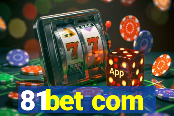 81bet com